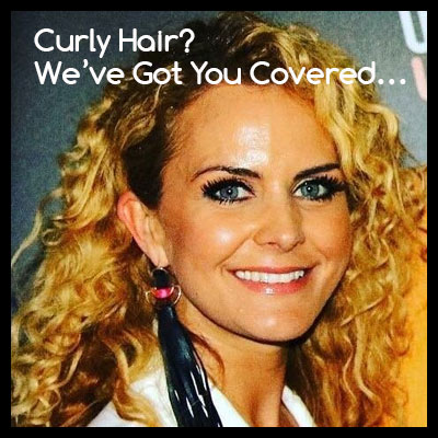 Curly Hair? We’ve Got You Covered… Curly Hair? We’ve Got You Covered…