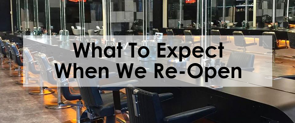 What To Expect Now We’ve Re-Opened What To Expect Now We’ve Re-Opened